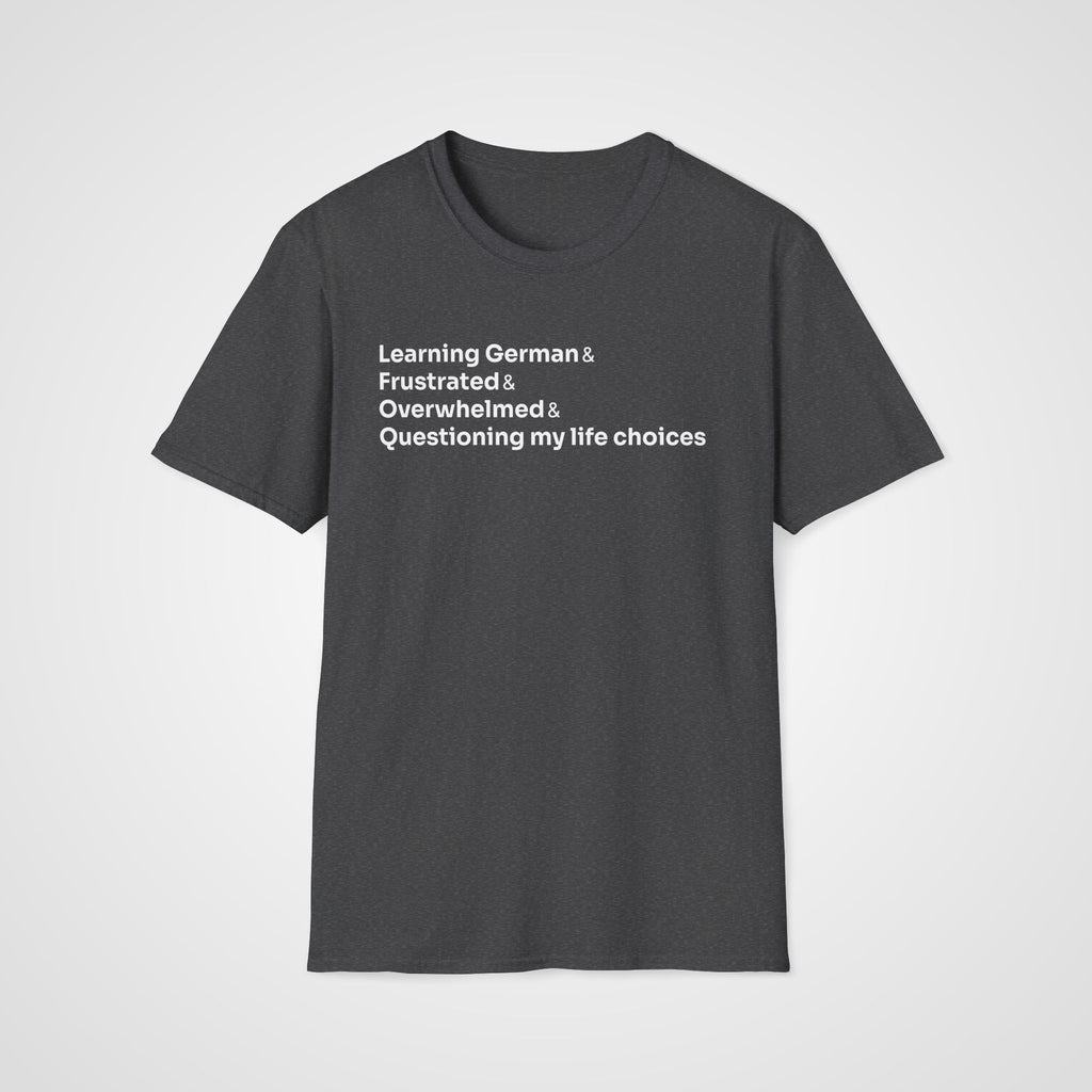 German Life Choices T-Shirt in Dark Heather