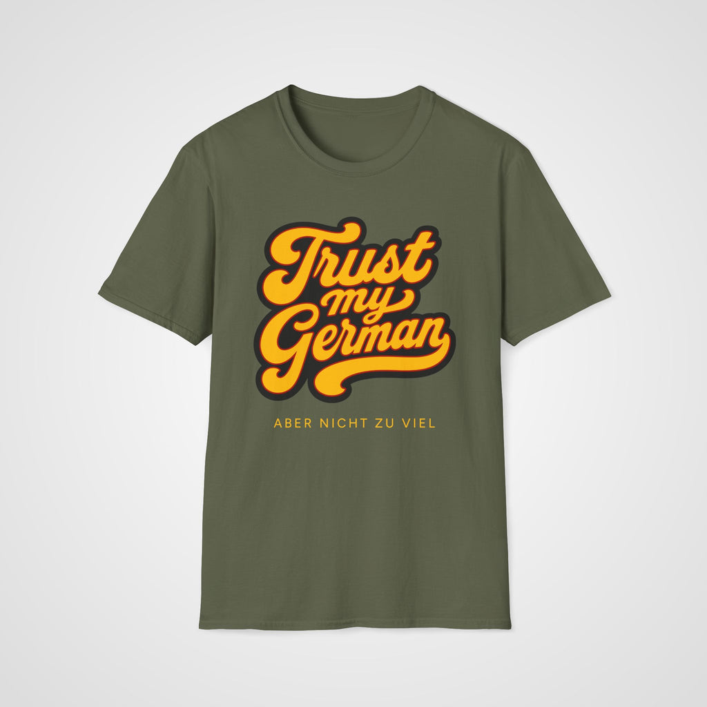 Trust My German T-Shirt in Military Green