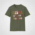 Relax It's Just Italian T-Shirt in Military Green