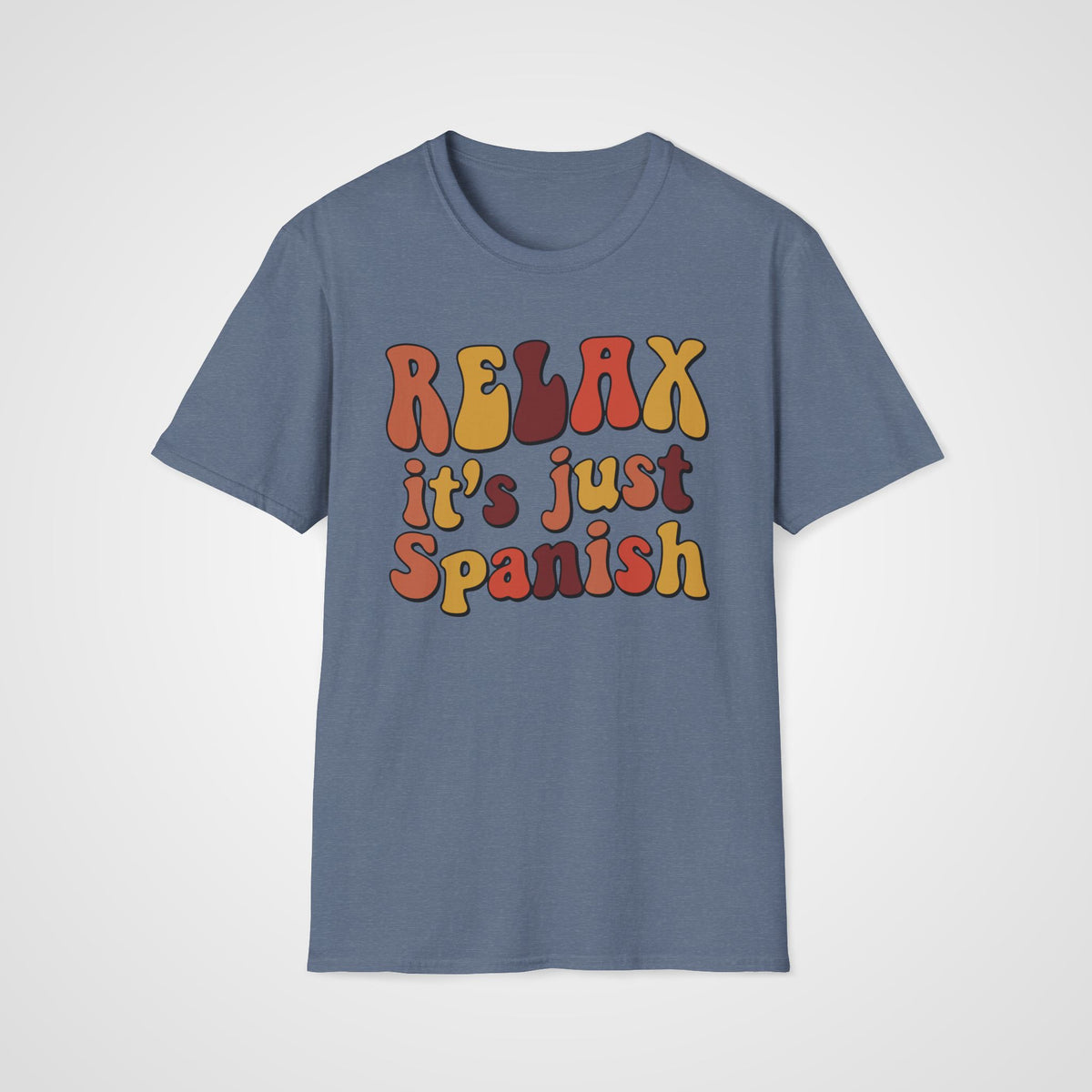 Relax It's Just Spanish T-Shirt in Heather Indigo