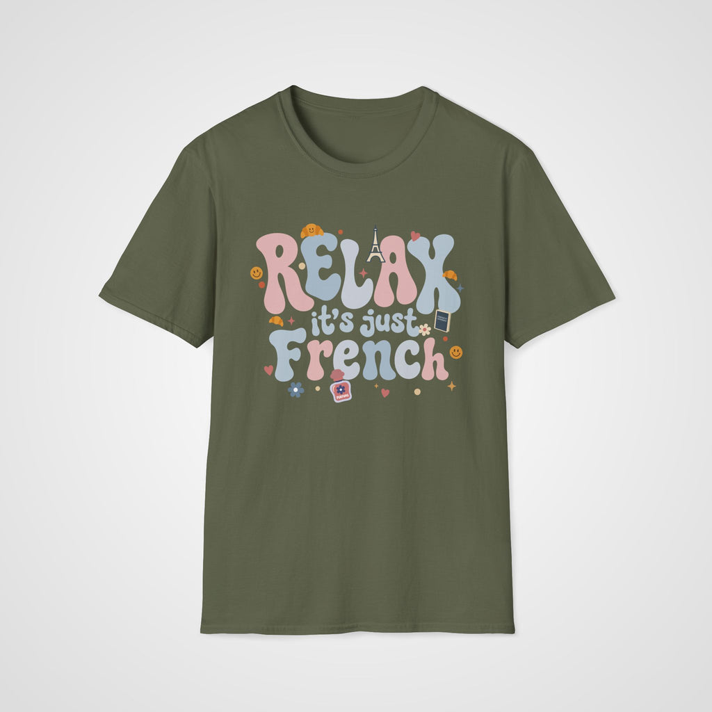Relax It's Just French T-Shirt in Military Green