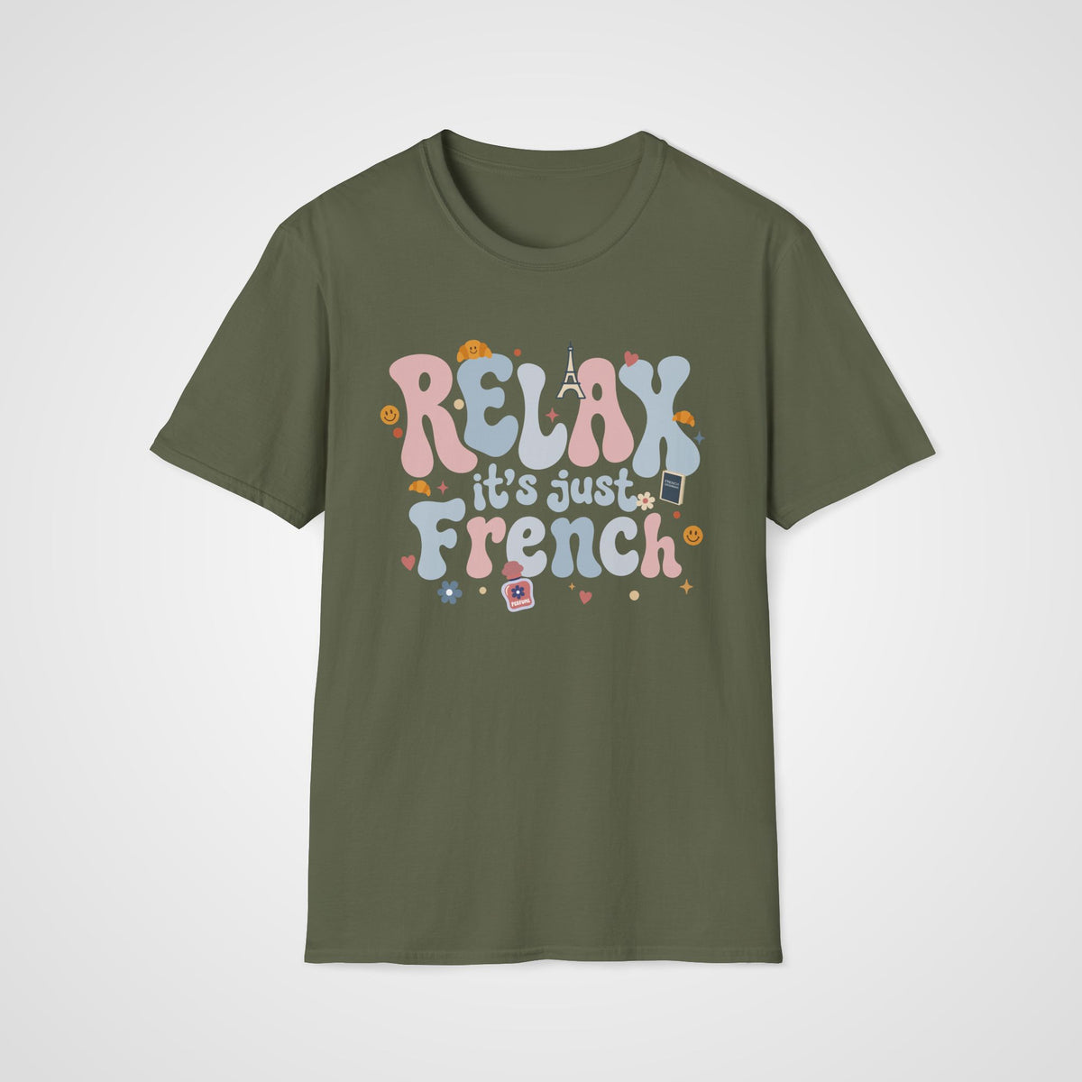 Relax It's Just French T-Shirt in Military Green