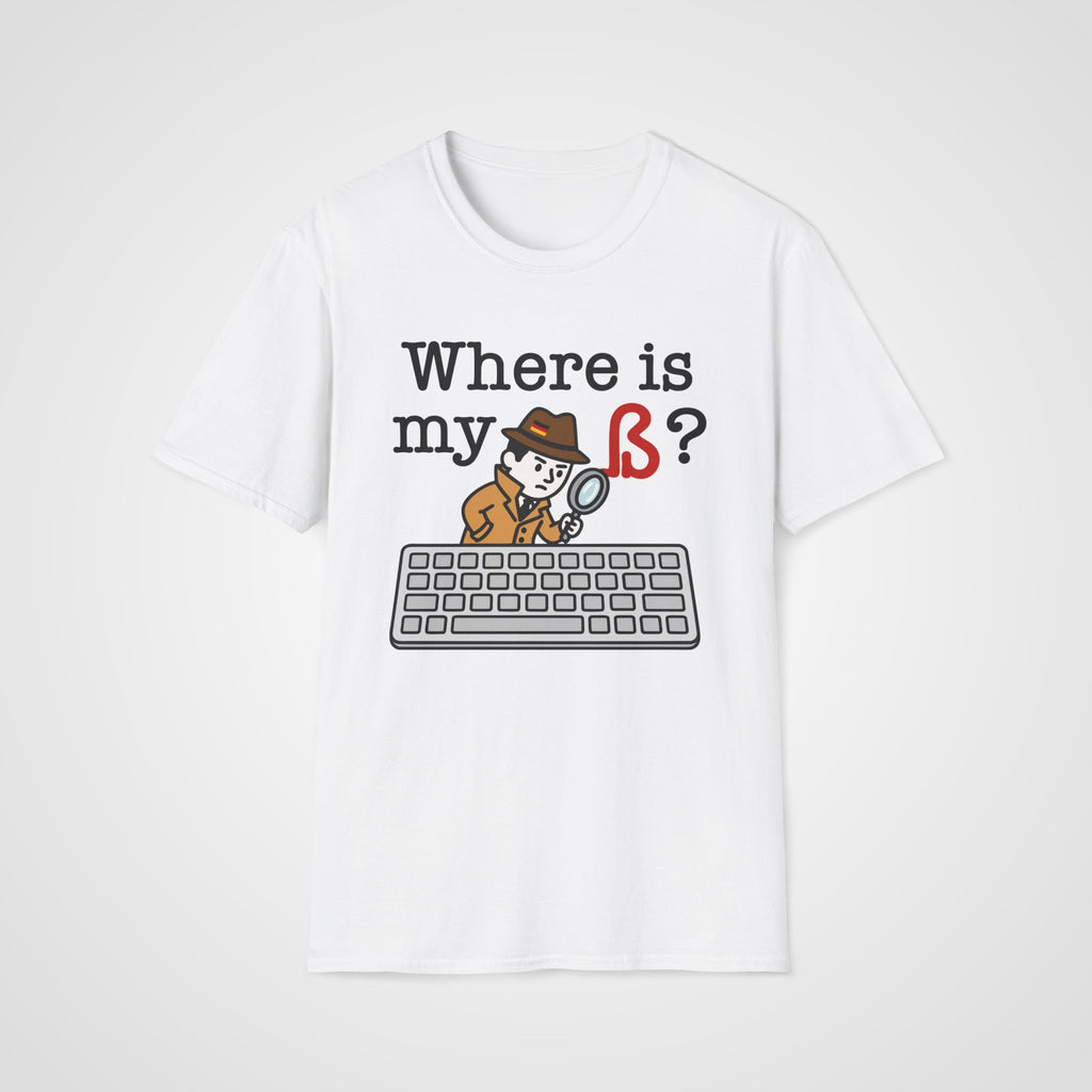 Where Is My ß German T-Shirt in White