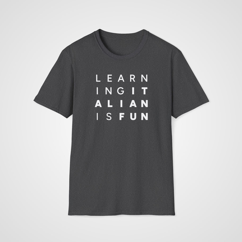 Learning Italian Is Fun T-Shirt in Dark Heather