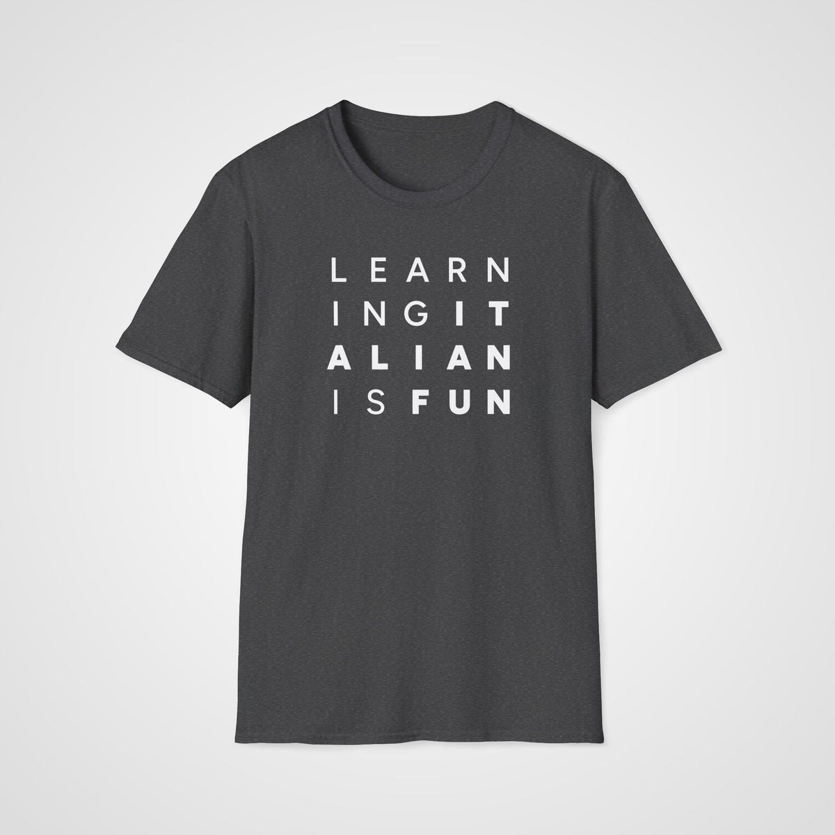 Learning Italian Is Fun T-Shirt in Dark Heather