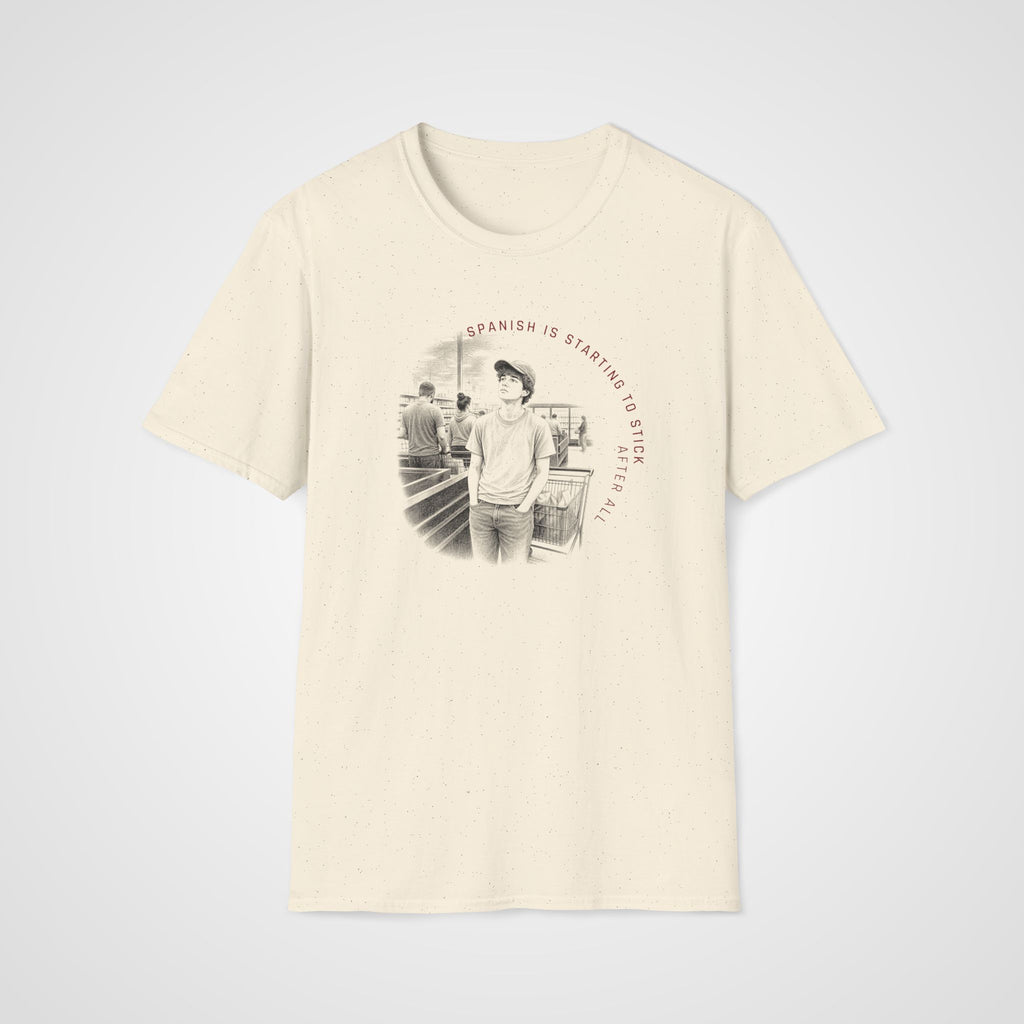 Spanish Is Sticking T-Shirt in Natural