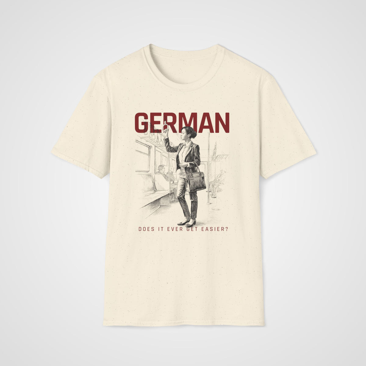 Does German Get Easier? T-Shirt in Natural