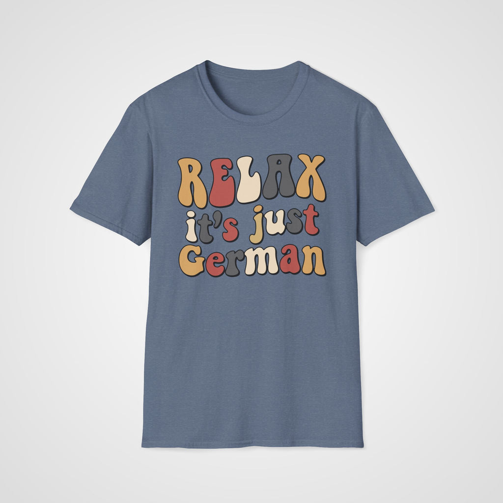 Relax, it’s Just German T-Shirt in Heather Indigo