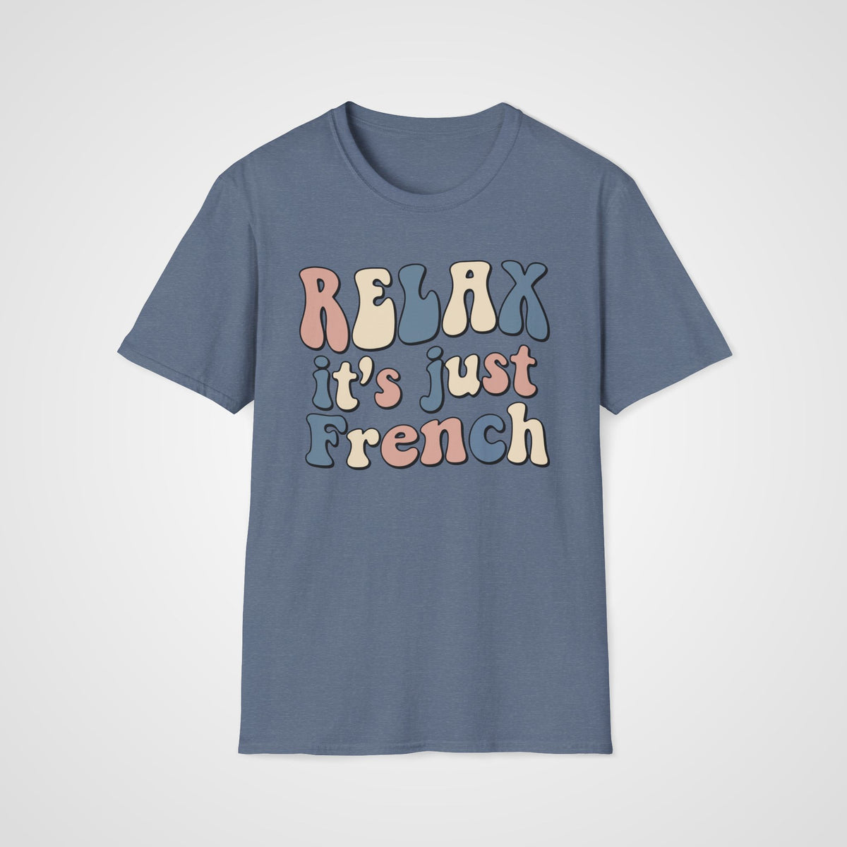 Relax, It’s Just French T-Shirt in Heather Indigo