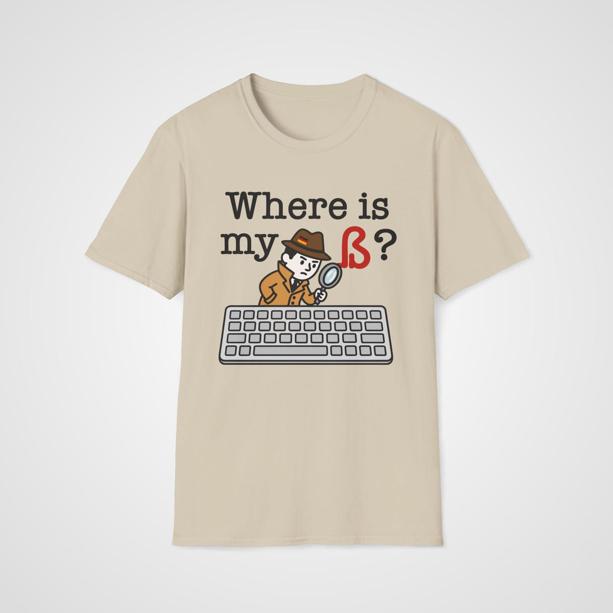 Where Is My ß German T-Shirt in Sand