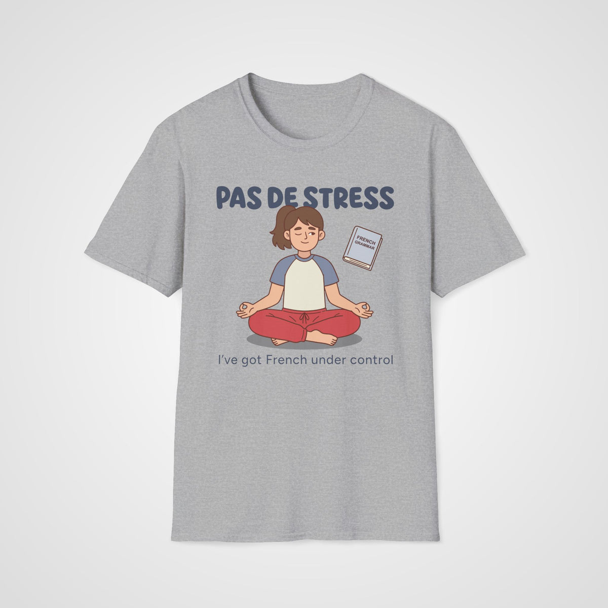 Pas de Stress T-Shirt in Sport Gray