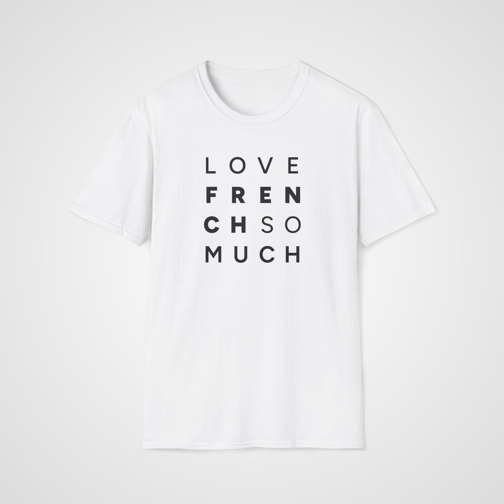Love French So Much T-Shirt in White
