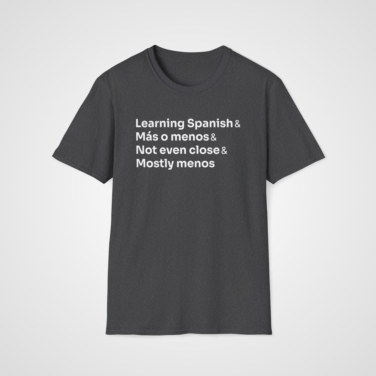 Mostly Menos T-Shirt in Dark Heather