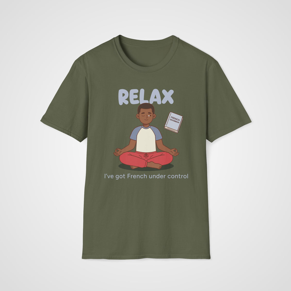 Relax French Learner T-Shirt in Military Green