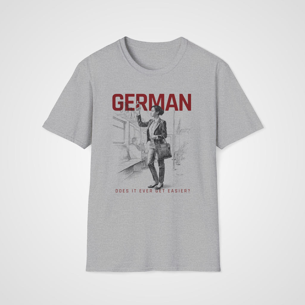 Does German Get Easier? T-Shirt in Sport Gray