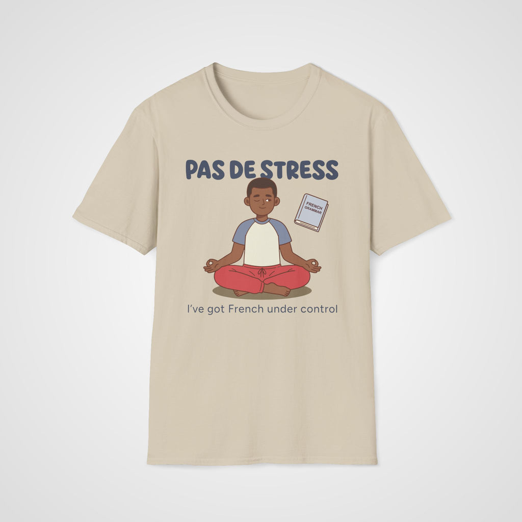 Pas de Stress T-Shirt in Sand