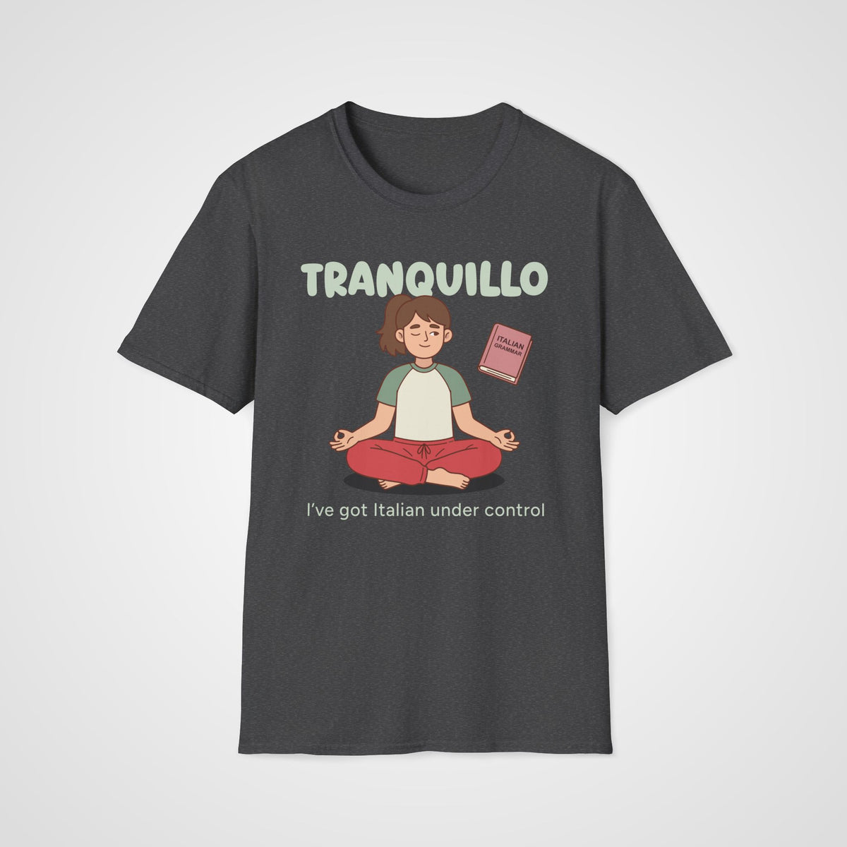 Tranquillo Italian Learner T-Shirt in Dark Heather