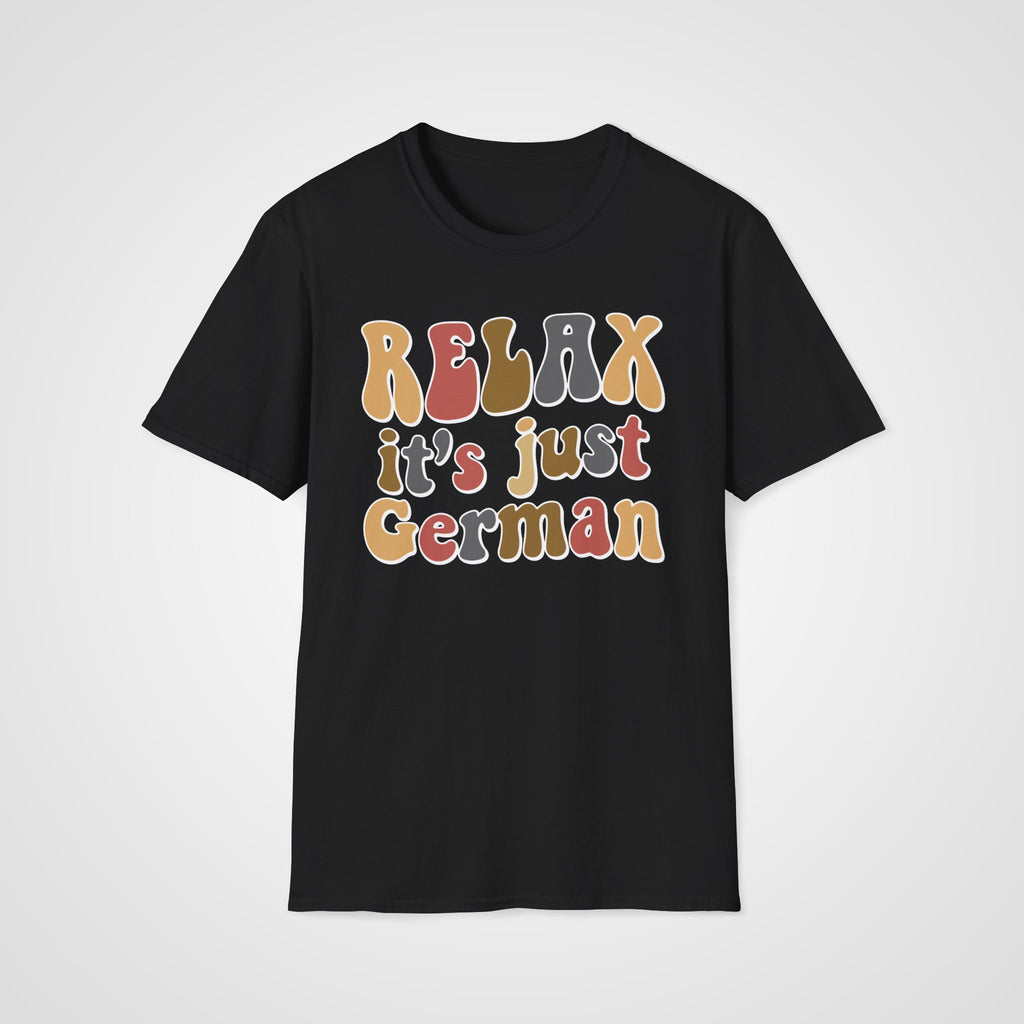 Relax, it’s Just German T-Shirt in Black