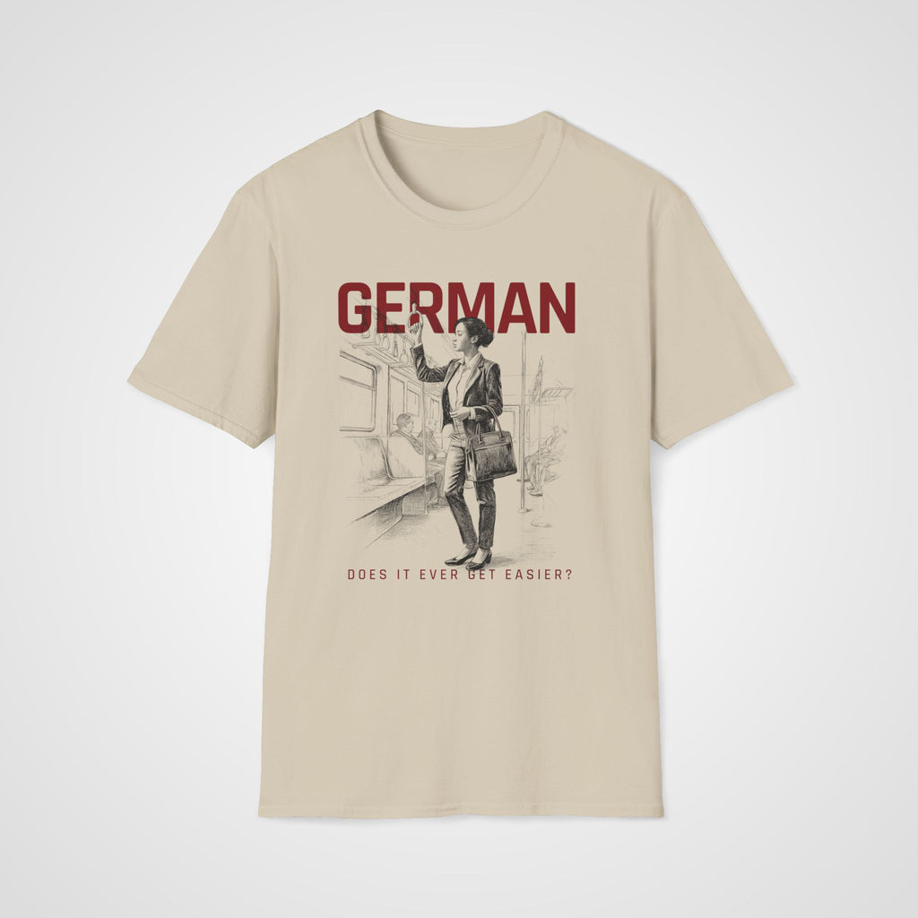 Does German Get Easier? T-Shirt in Sand