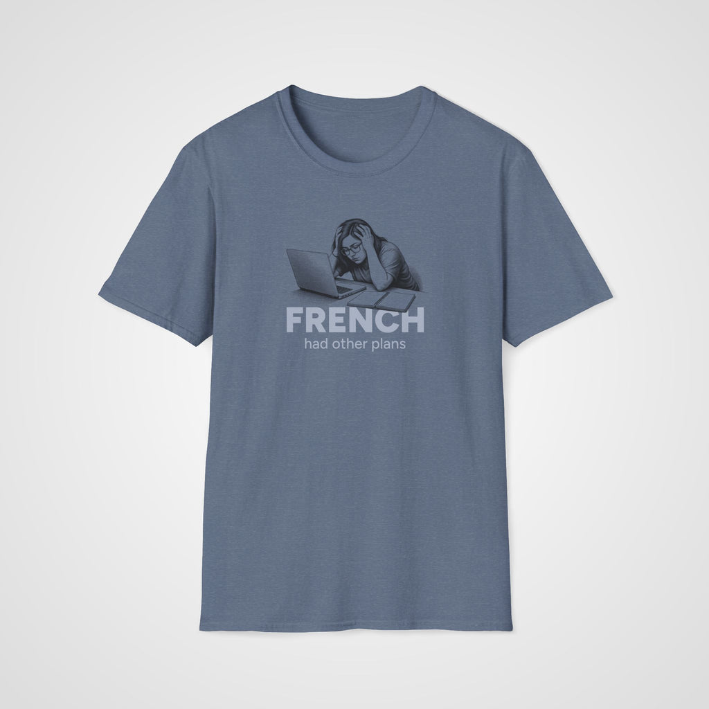 French Had Other Plans T-Shirt in Heather Indigo