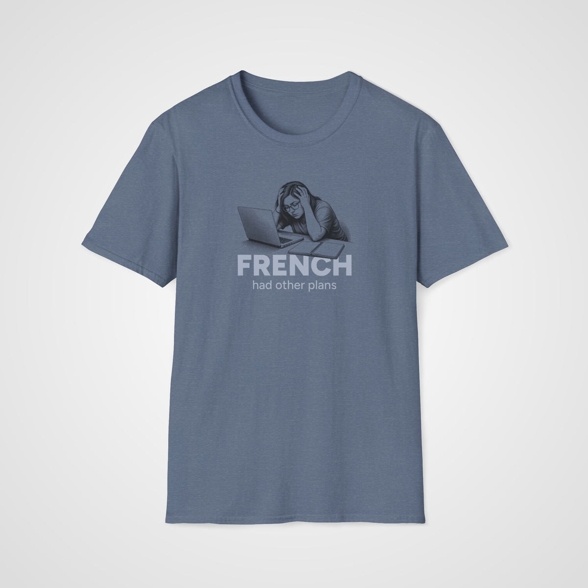 French Had Other Plans T-Shirt in Heather Indigo