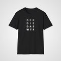 Der Die Das WTF T-Shirt in Black