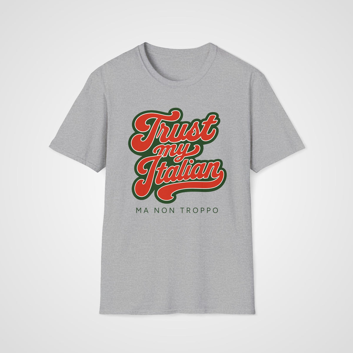 Trust My Italian T-Shirt in Sport Gray