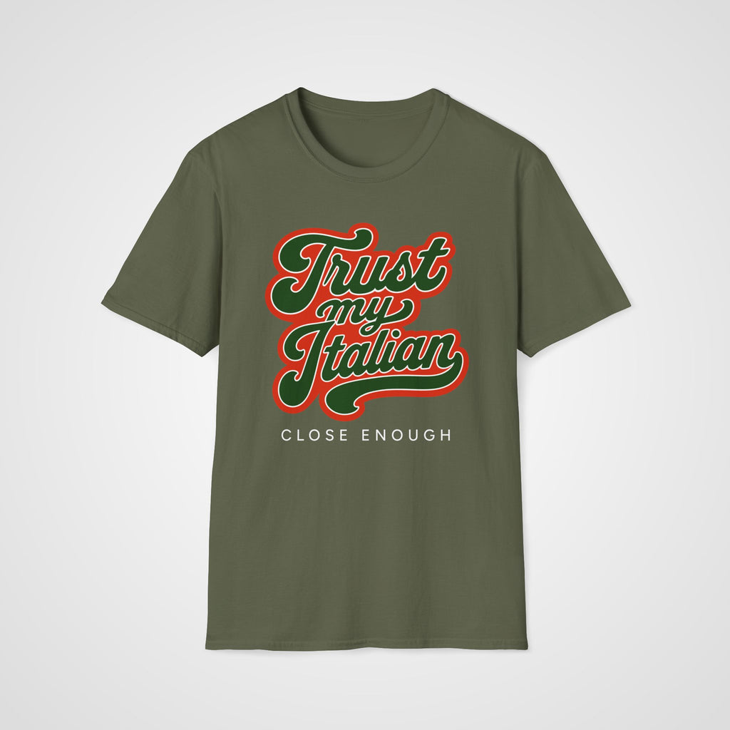 Trust My Italian T-Shirt in Military Green
