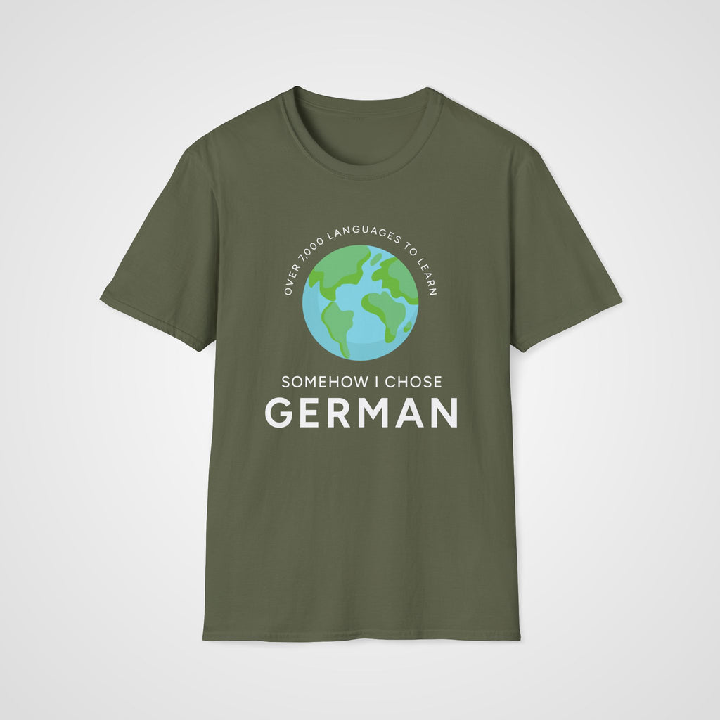 I Chose German T-Shirt in Military Green
