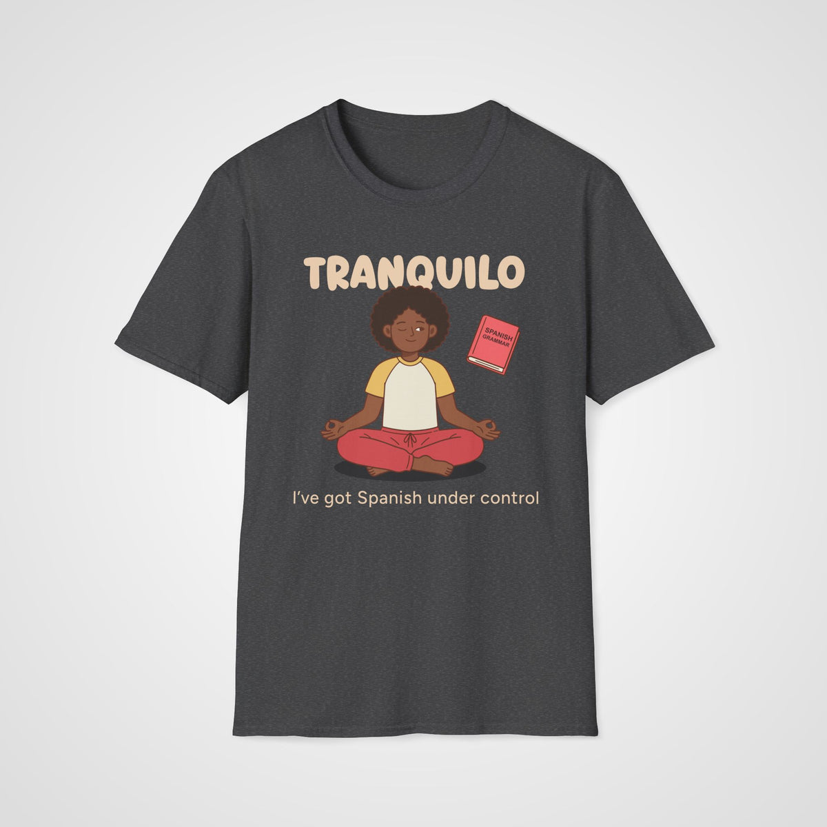 Spanish under Control T-Shirt in Dark Heather