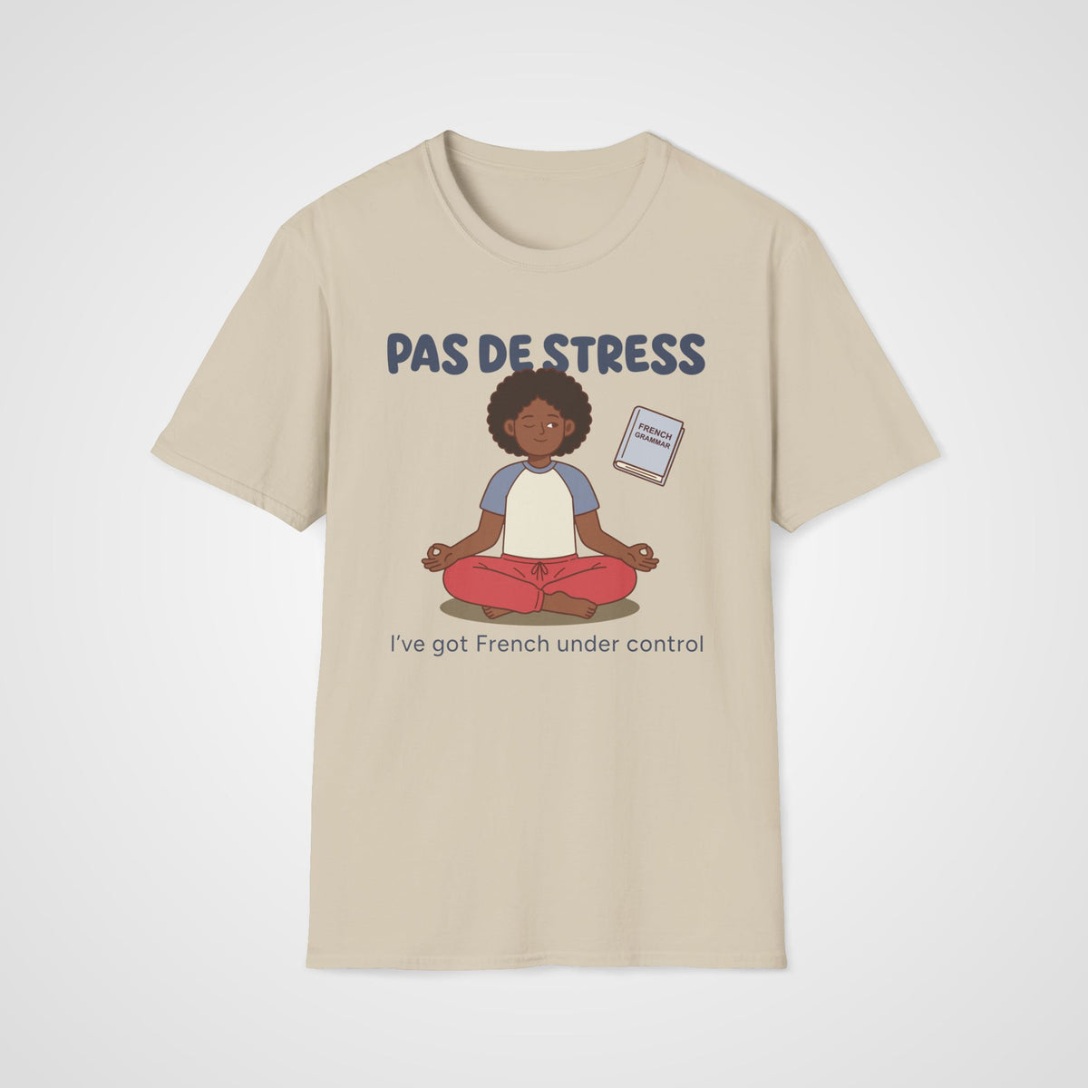 Pas de Stress French T-Shirt in Sand