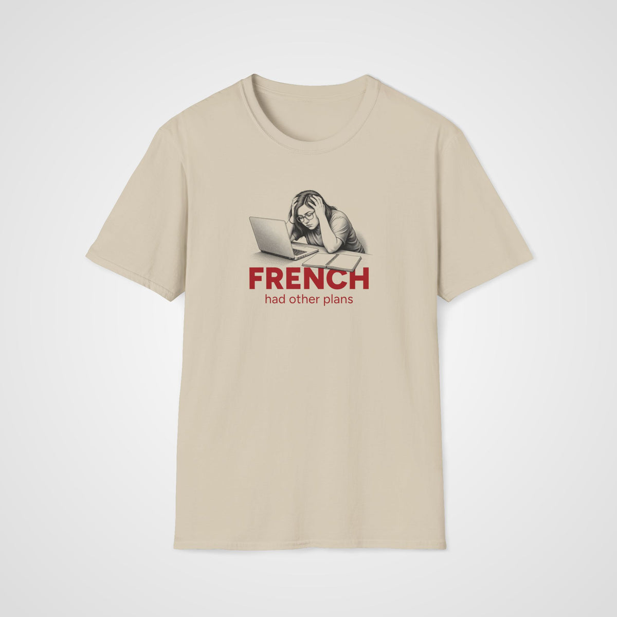 French Had Other Plans T-Shirt in Sand