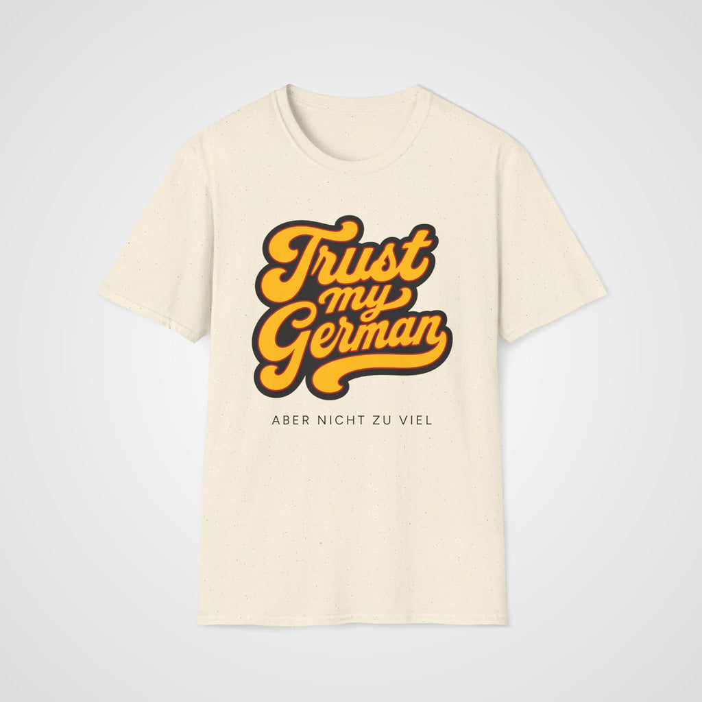 Trust My German T-Shirt in Natural