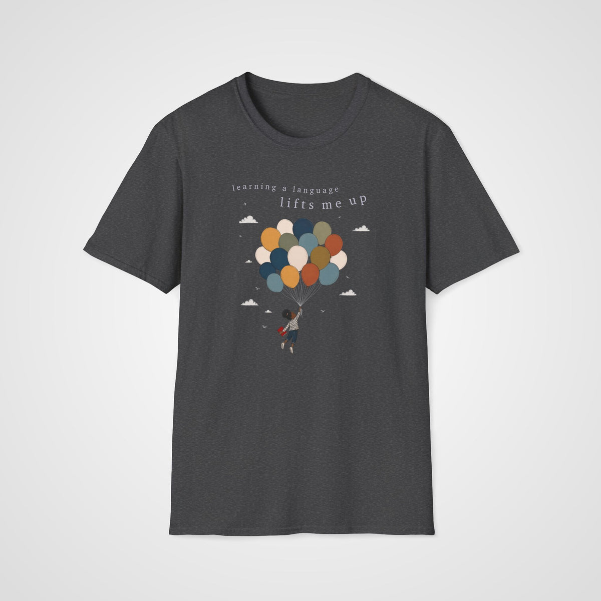 Language Lifts Me Up T-Shirt in Dark Heather