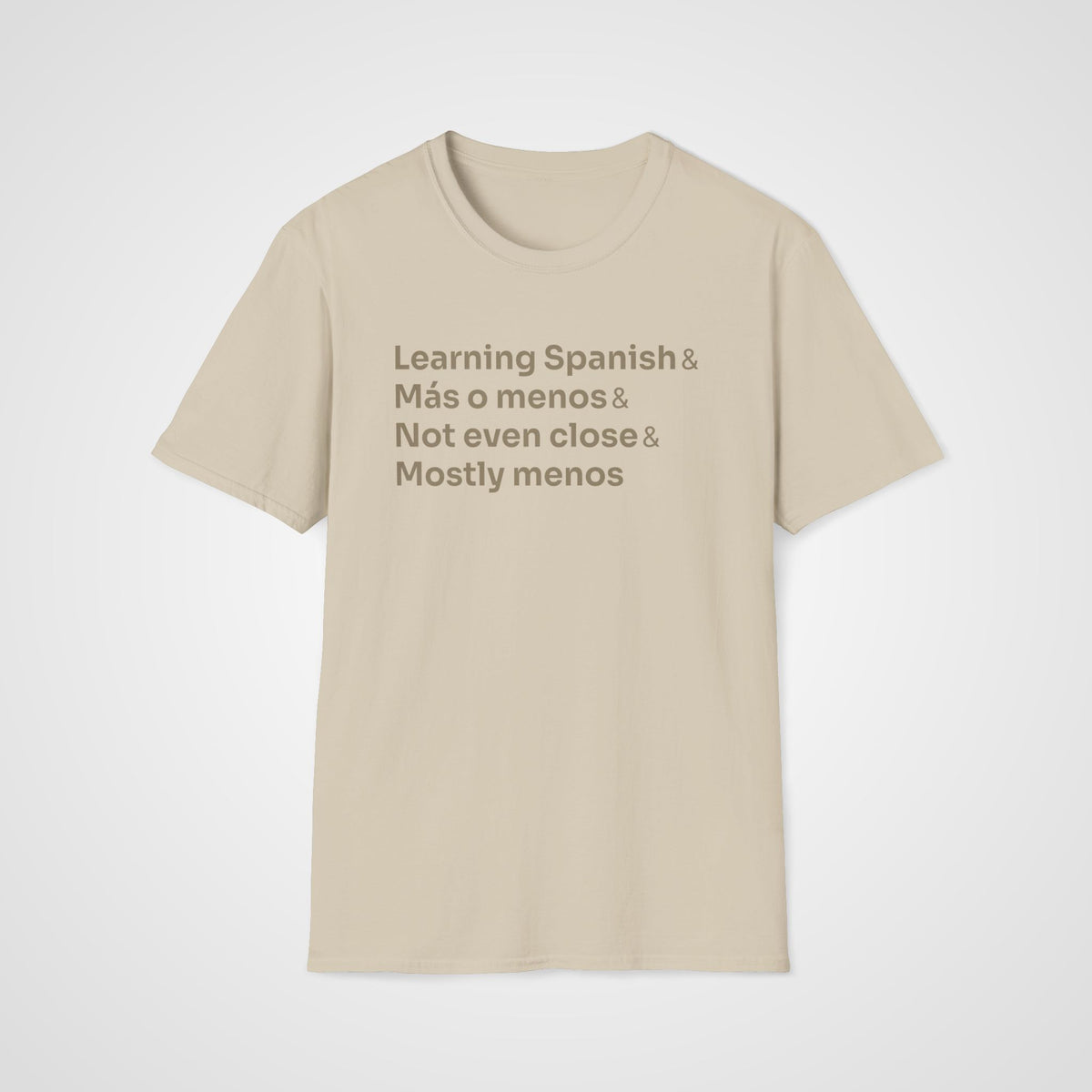 Mostly Menos T-Shirt in Sand