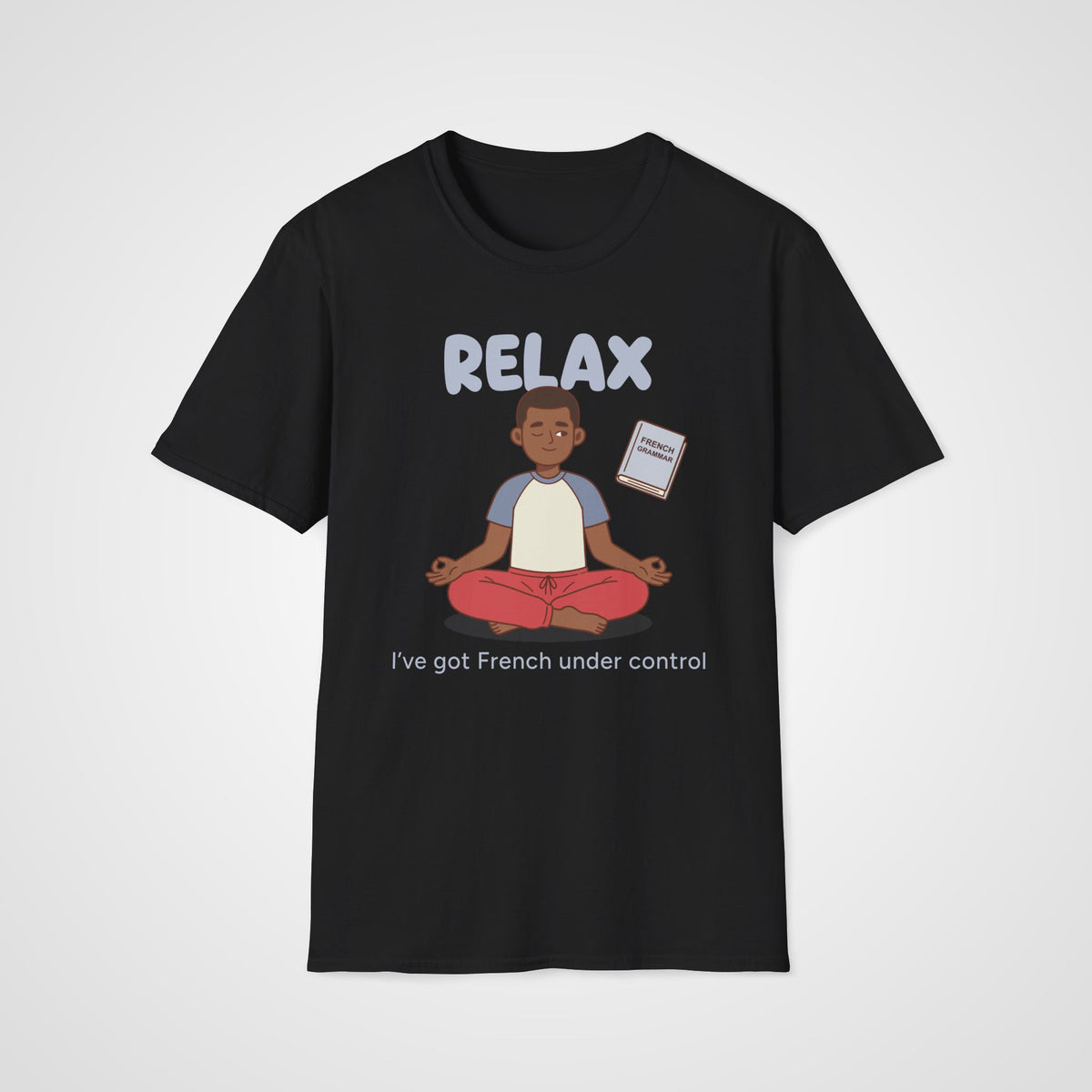 Relax French Learner T-Shirt in Black