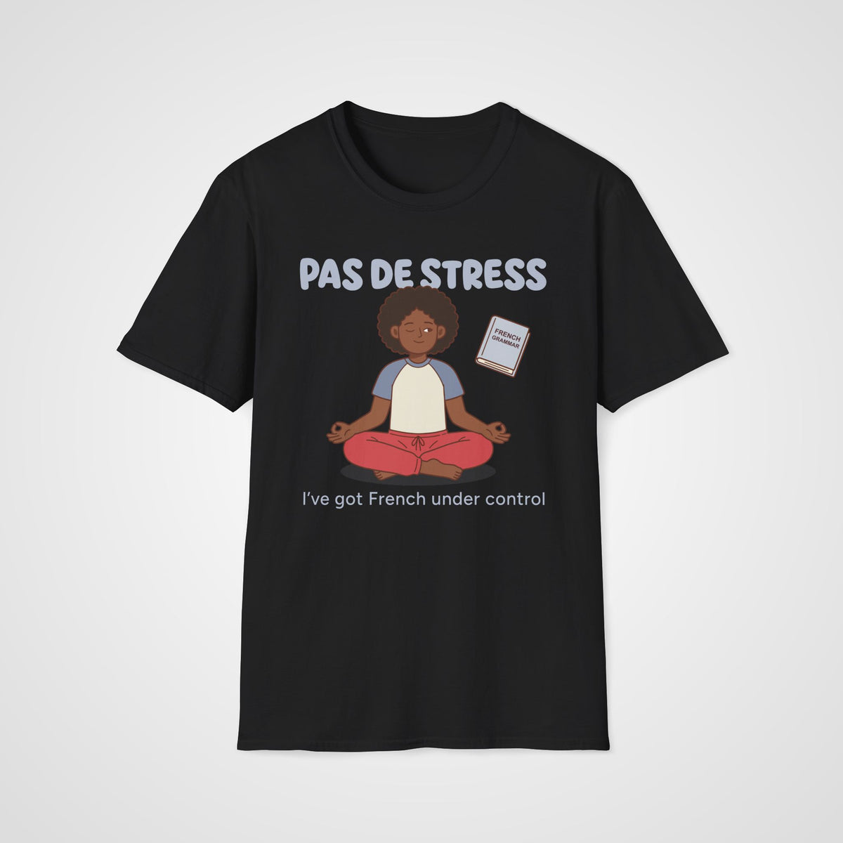 Pas de Stress French T-Shirt in Black