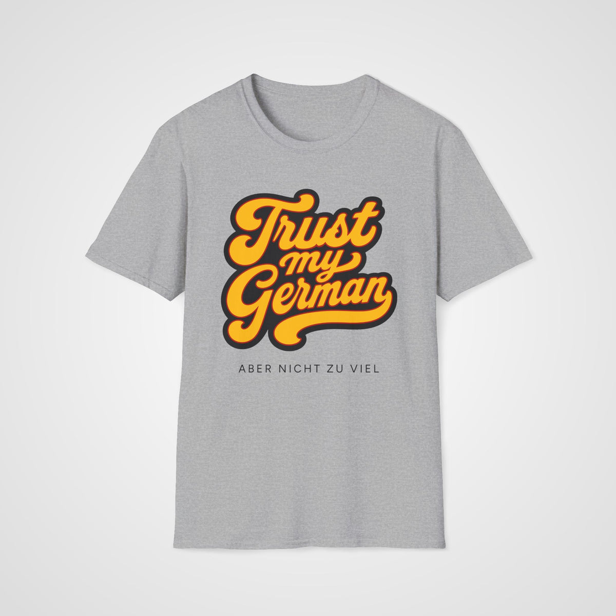 Trust My German T-Shirt in Sport Gray