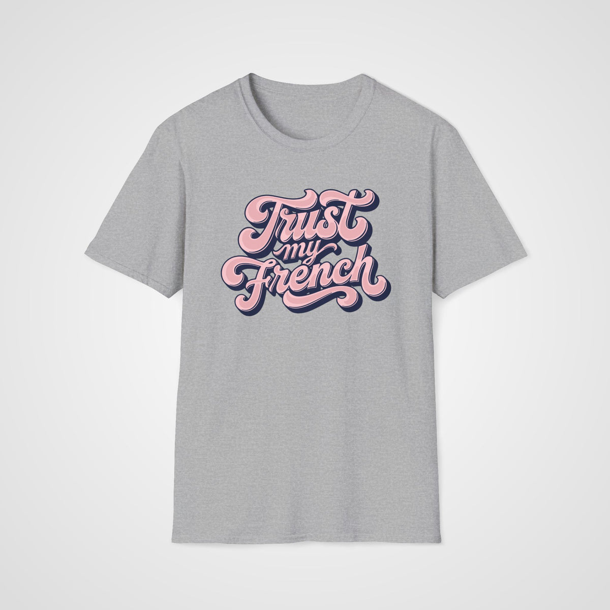 Trust My French T-Shirt in Sport Gray