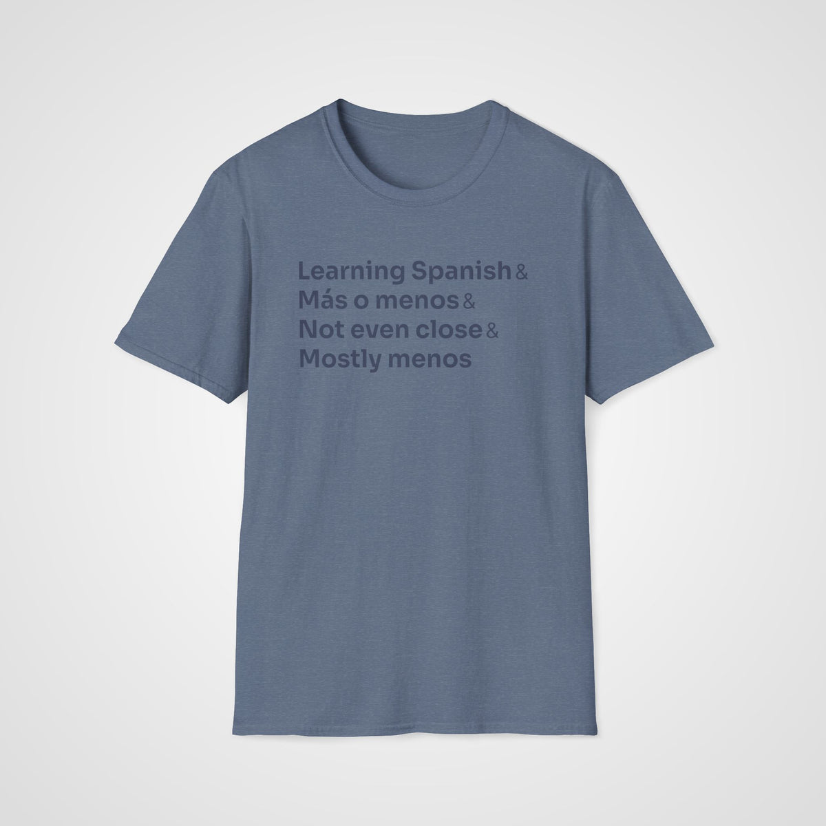 Mostly Menos T-Shirt in Heather Indigo