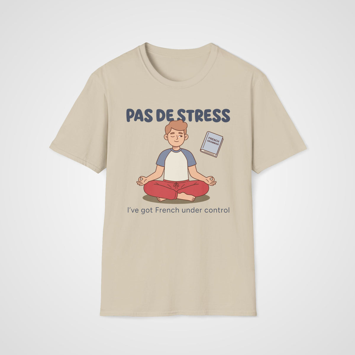 Pas de Stress French T-Shirt in Sand