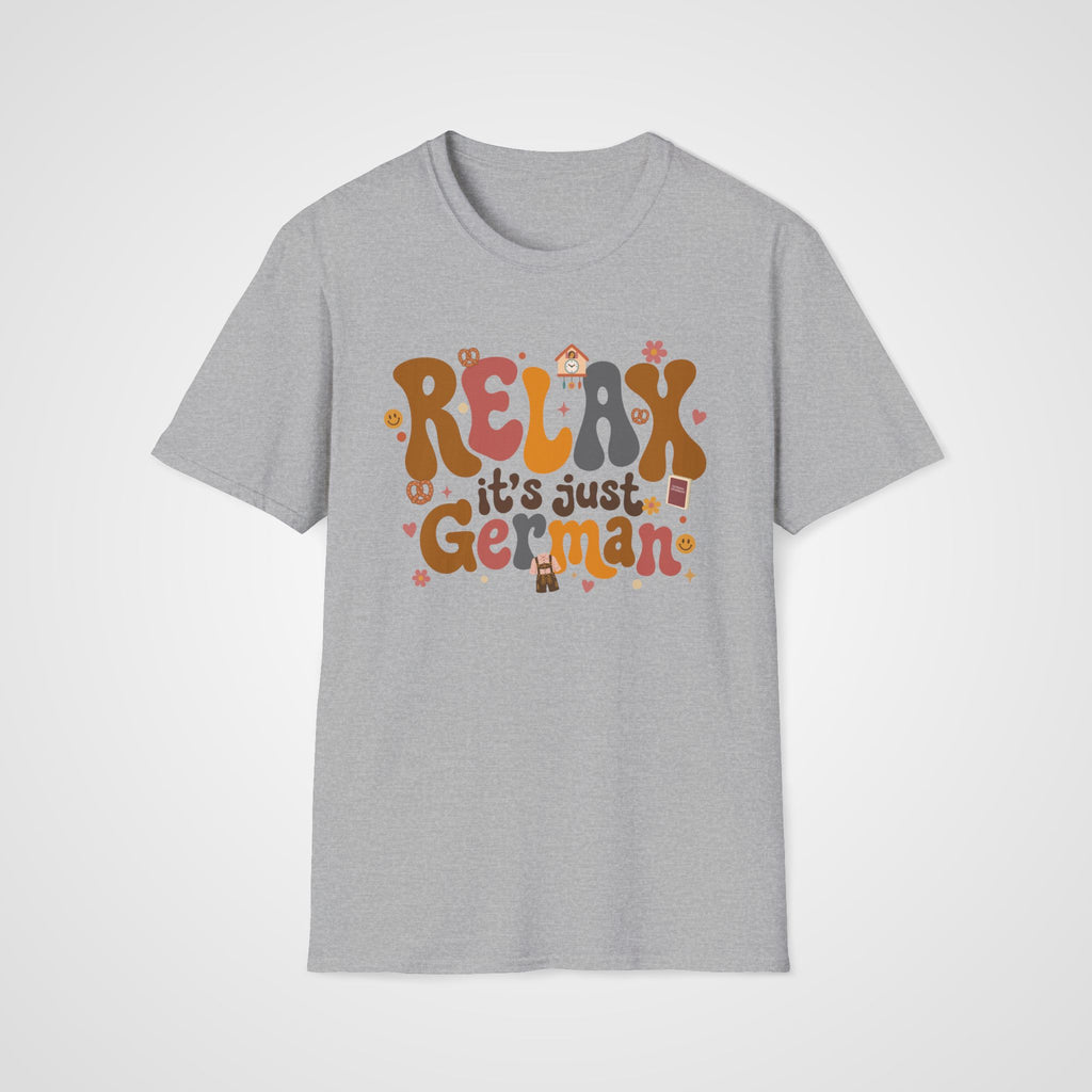 Relax It's Just German T-Shirt in Sport Gray