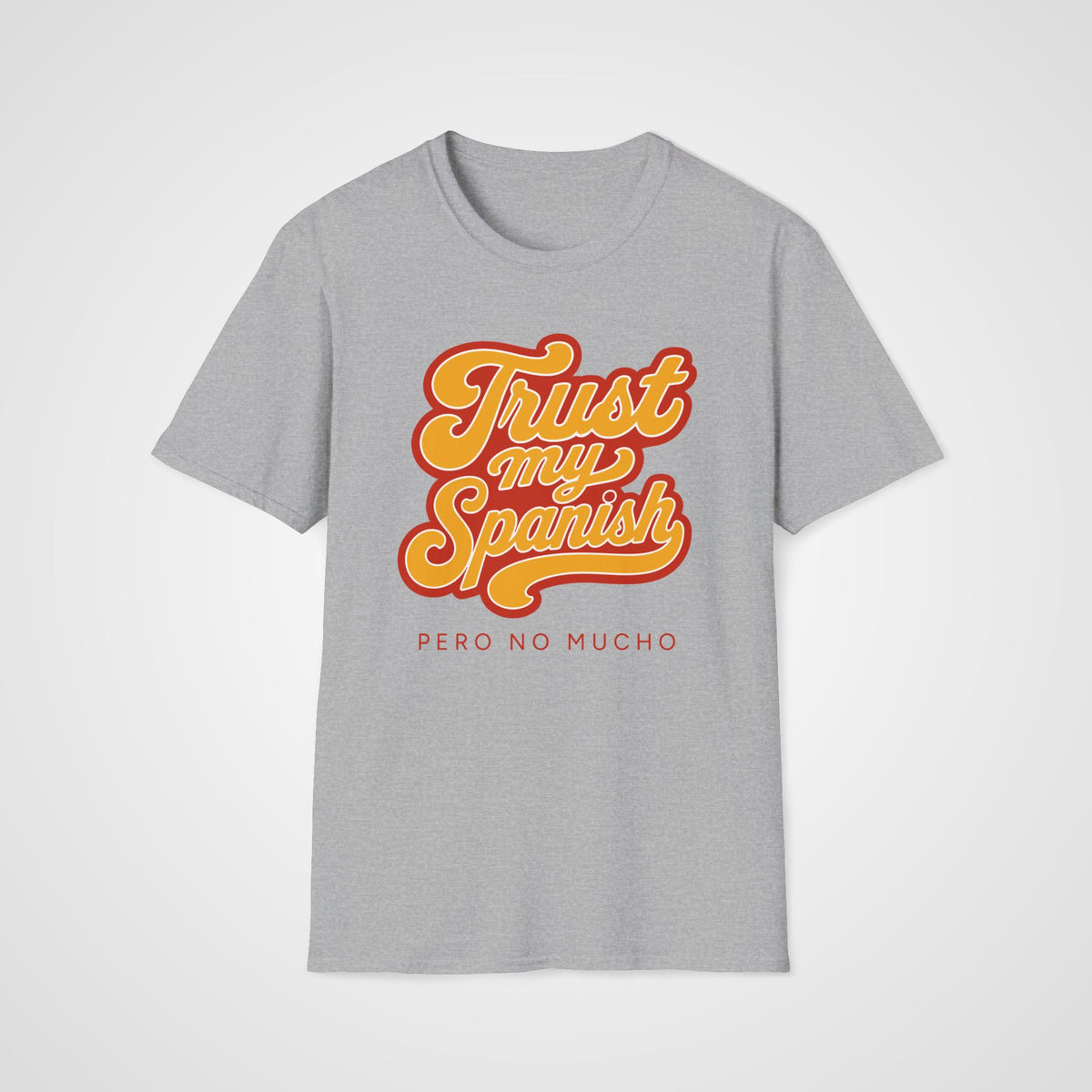 Trust My Spanish T-Shirt in Sport Gray
