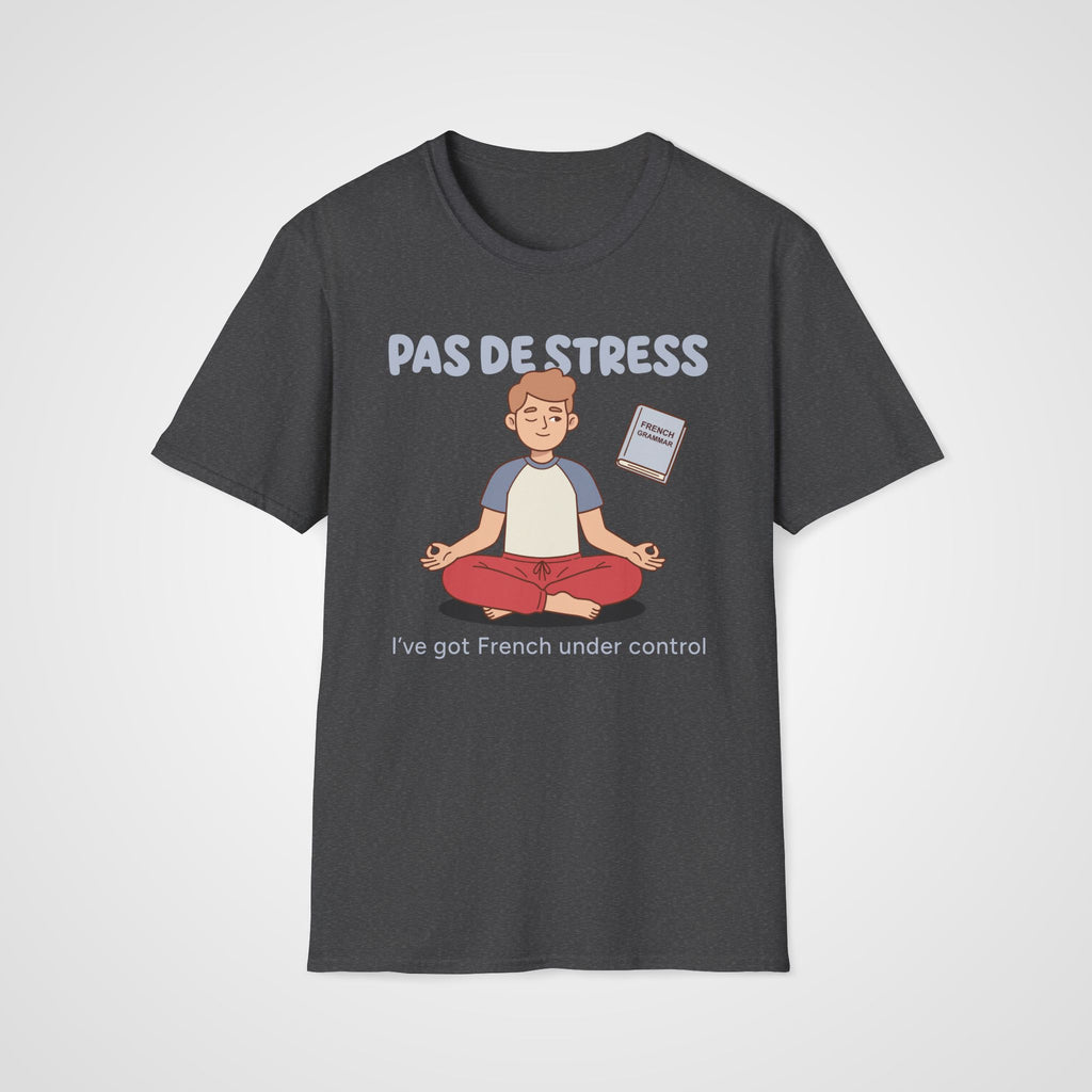 Pas de Stress French T-Shirt in Dark Heather