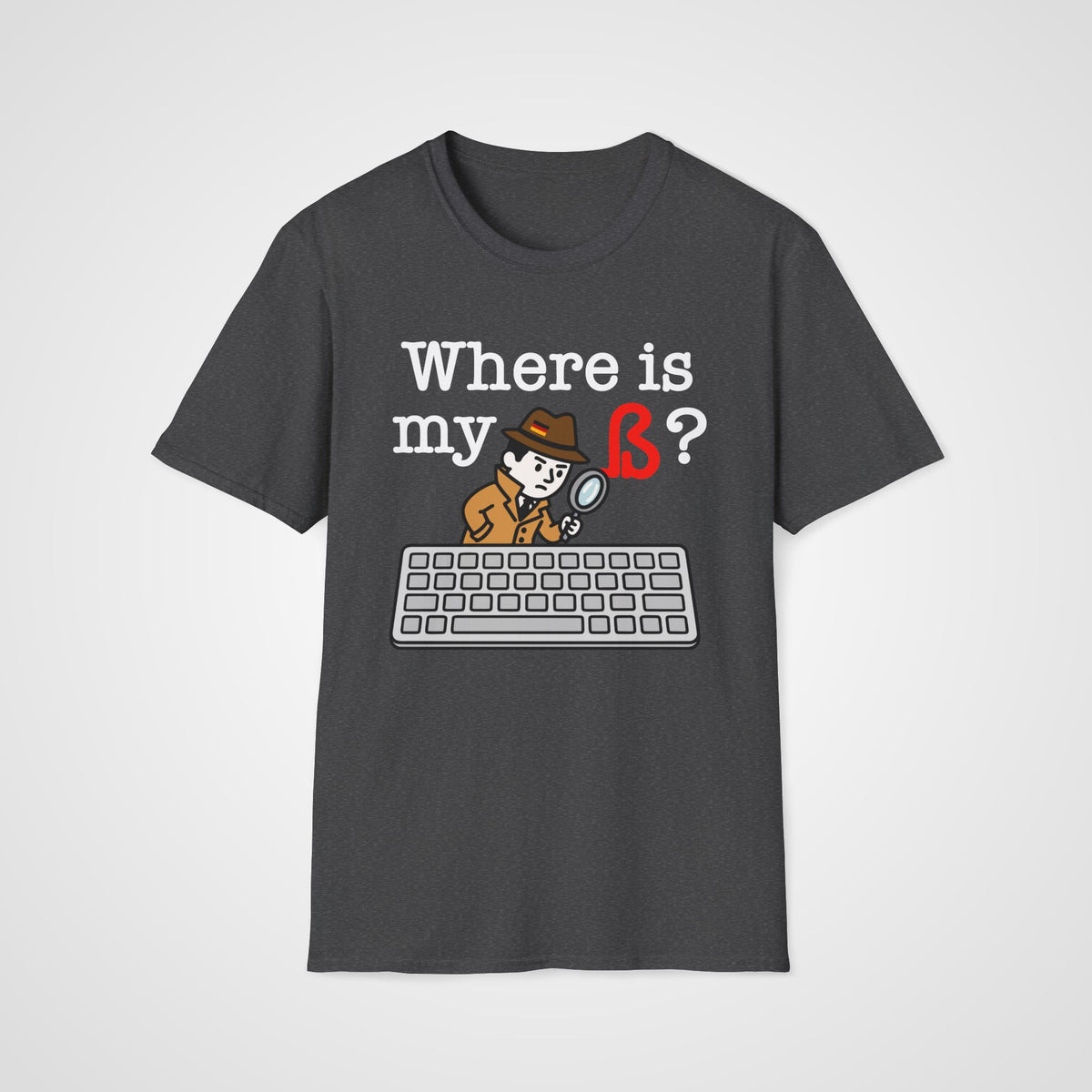 Where Is My ß German T-Shirt in Dark Heather