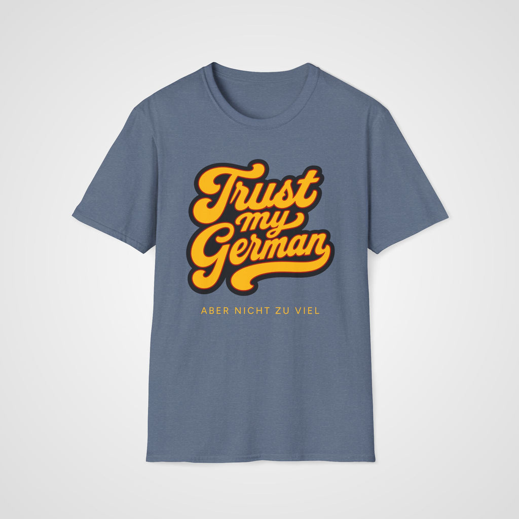 Trust My German T-Shirt in Heather Indigo