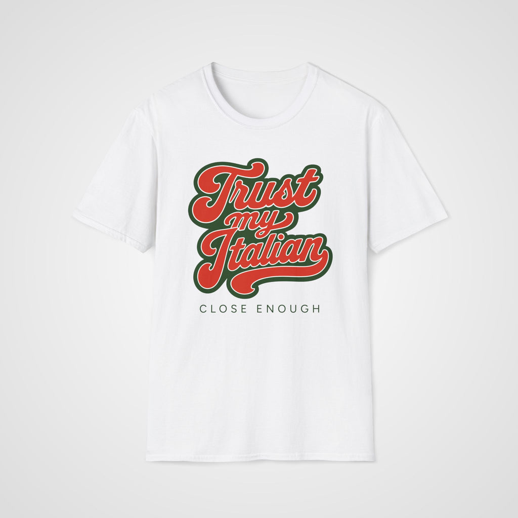 Trust My Italian T-Shirt in White