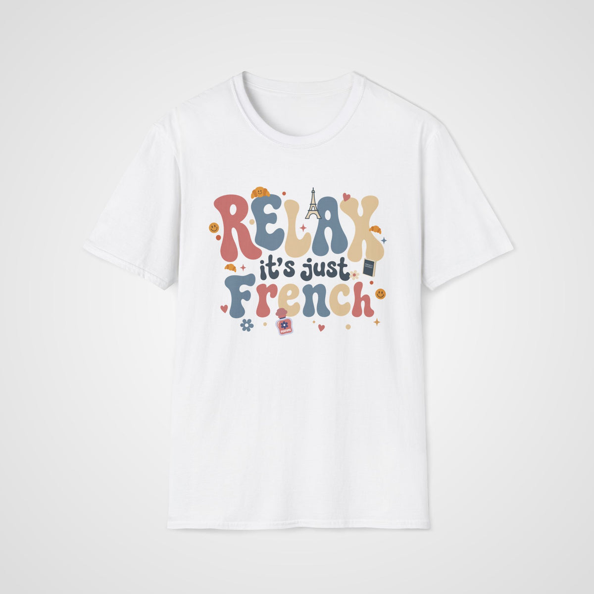 Relax It's Just French T-Shirt in White