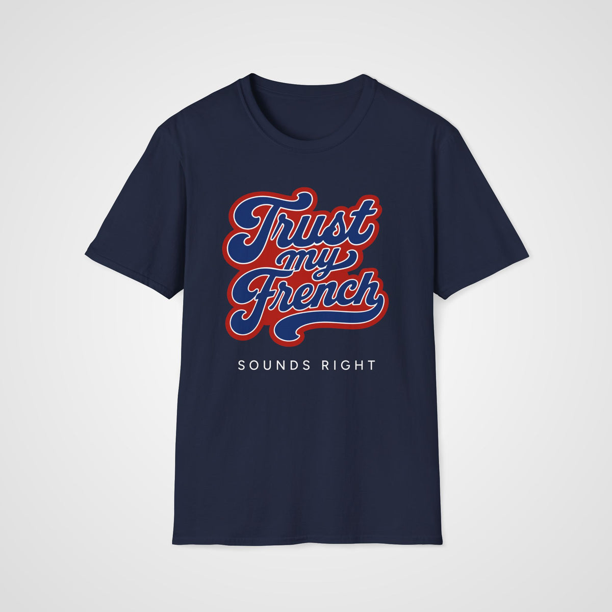Trust My French T-Shirt in Navy