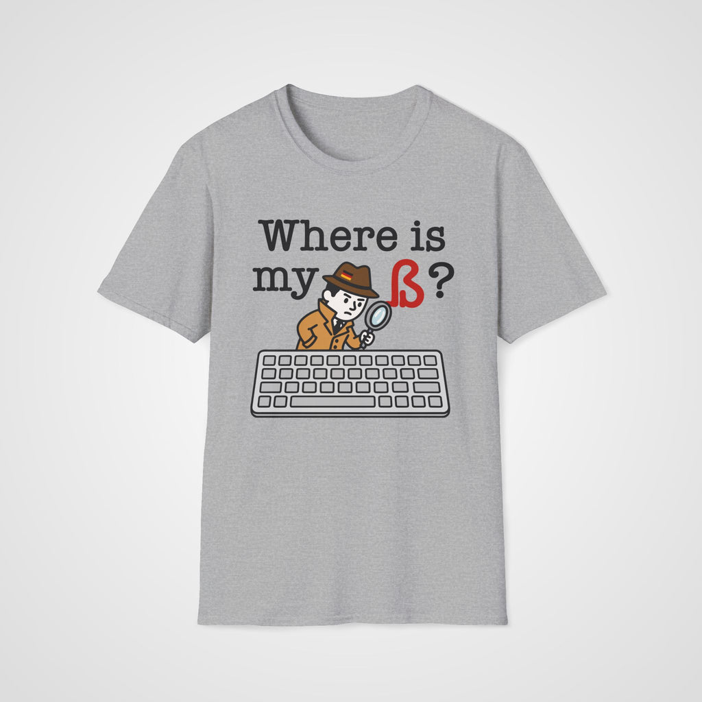 Where Is My ß German T-Shirt in Sport Gray
